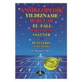 ANSIKLOPEDIK YILDIZNAME BURÇLAR EL FALI RAKAMLAR SAATLER VE BÜYÜLERİN ÇÖZÜMLERİ - MUSTAFA VARLI