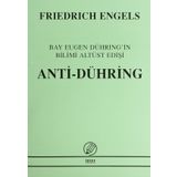 ANTI - DÜHRİNG (BAY EUGEN DÜHRİNG'IN BILIMI ALTÜST EDİŞİ) - FRIEDRICH ENGELS