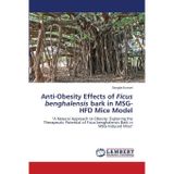 Anti-Obesity Effects of Ficus benghalensis bark in MSG-HFD Mice Model