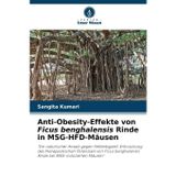 Anti-Obesity-Effekte von Ficus benghalensis Rinde in MSG-HFD-Mäusen