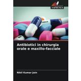 Antibiotici in chirurgia orale e maxillo-facciale