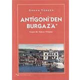 ANTIGONI´DEN BURGAZ´A KÜÇÜK BIR ADANIN HIKÂYESI - ORHAN TÜRKER