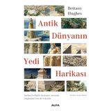 Antik Dünyanın Yedi Harikası: Tarihin En Büyük Hazineleri Arasında Olağanüstü Yeni Bir Yolculuk