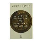 Antik İnançlar ve Modern Hurafeler - Martin Lings