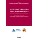 Antik ve Çağdaş Ceza Hukukunda Tanıklık, Yemin ve Sorumluluk