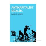 ANTIKAPITALIST SÖZLÜK - DAVID E. LOWES