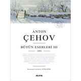 Anton Çehov Bütün Eserleri 3 Ciltli - Anton Pavloviç Çehov