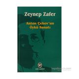 ANTON ÇEHOV'UN ÖYKÜ SANATI - ZEYNEP ZAFER