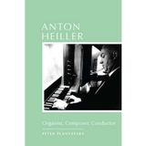 [(Anton Heiller: Organist, Composer, Conductor)] [Author: Peter Planyavsky] published on (November, 2014)