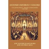 Antonio Oliveros y Sánchez: Cura patriota liberal y diputado constitucionalista (1764-1820)