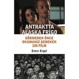 Antraktta Alaska Frigo - Emre Ergel