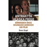 Antraktta Alaska Frigo - Görmeden Önce Okumanız Gereken 100 Film - Option-1