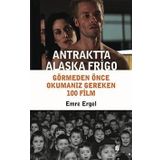 Antraktta Alaska Frigo – Görmeden Önce Okumanız Gereken 100 Film
