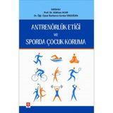 Antrenörlük Etiği ve Sporda Çocuk Koruma Prof. Dr. Gökhan Acar