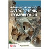 Antropojenik Jeomorfoloji - Pegem Akademi Yayıncılık