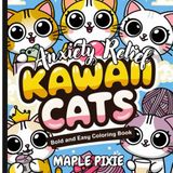 Anxiety Relief : Kawaii Cats Bold & Easy Coloring Book for Kids, Teens, Adults & Cat Lovers | Adorable Kawaii Style for Relaxation, Fun, and Anxiety ... PIXIE - Bold & Easy Art Therapy Collection)