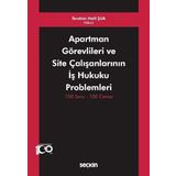 Apartman Görevlileri ve Site Çalışanlarının İş Hukuku Problemleri: 100 Soru - 100 Cevap