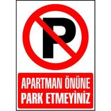 Apartman Önüne Park Etmeyiniz Uyarı Levhası 17,5 x 25 cm