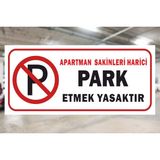 Apartman Sakinleri Harici Park Etmek Yasaktır 30X65 cm Polikarbon Tabela Levha - 30 x 65 cm