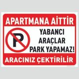 Apartmana Aittir Park Etmeyiniz Aracınız Çektirilir Levhası Tabela 25X35 cm Forex