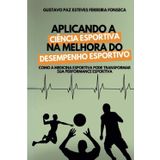 Aplicando a ciência esportiva na melhora da desempenho esportivo, do básico ao avançado: Como a medicina esportiva pode transformar sua performance esportiva