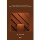 Appearance Models in Product Design: From Scene Arrangement to Visualization - Gece Kitaplığı
