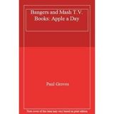 Apple a Day (Bangers and Mash T.V. Books)
