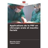 Applications de la PRF en chirurgie orale et maxillo-faciale