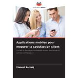 Applications mobiles pour mesurer la satisfaction client