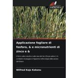 Applicazione fogliare di fosforo, & e micronutrienti di zinco e &