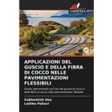 Applicazioni del Guscio E Della Fibra Di Cocco Nelle Pavimentazioni Flessibili