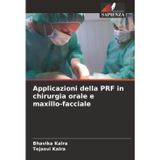 Applicazioni della PRF in chirurgia orale e maxillo-facciale