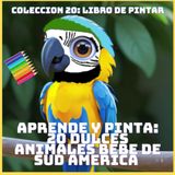 APRENDE Y PINTA: 20 DULCES ANIMALES BEBE DE SUD AMERICA (COLECCION 20: LIBRO DE PINTAR)