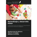 Aprendizaje y desarrollo motor: La estimulación de la motricidad como herramienta en el proceso de intervención pedagógica