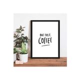 Ar Ajans Kanvas Tablo But First Coffee Temalı Çerçeve Görünümlü Mutfak Kahve Köşesi Balkon Mdf Tablo 15 X 20 ARMDF1002407
