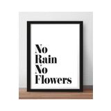 Ar Ajans Kanvas Tablo No Rain No Flowers Temalı Çerçeve Görünümlü Mdf Tablo 30 X 40