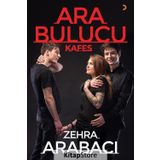 Ara Bulucu - Kafes - Zehra Arabacı
