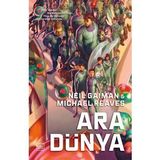 ARA DÜNYA - MICHAEL REAVES;NEIL GAIMAN