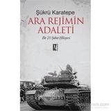 Ara Rejimin Adaleti - sukru karetepe
