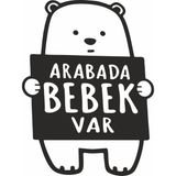Arabada Bebek Var Araç, Araba, Oto, Motorsiklet, Kask, Laptop, Cam Sticker 16X12 cm - 16 x 12 cm - Siyah
