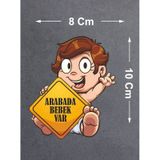Arabada Bebek Var Saticker - Araba Oto Cam Sticker - 00299 10X8 Cm