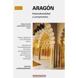 Aragón - Interculturalidad y compromiso (Edition Länderseminare: Seminare des Zentrums für wissenschaftliche Kommunikation mit Ibero-Amerika)