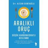 Aralıklı Oruç ve Düşük Karbonhidratlı Beslenme - Alican Demiroğlu