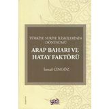 Arap Baharı Ve Hatay Faktörü - İsmail Cingöz