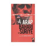 ARAP BAHARI VE SURIYE EMPERYALIZMIN OYUNUNDA İKİNCİ PERDE - BARIŞ ADIBELLİ