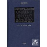 ARAP HARFLI ALFABETIK OSMANLI TÜRKÇESİ SÖZLÜĞÜ BÜYÜK BOY (CILTLI) - MEHMET KANAR