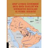 Arap Levhası Üzerindeki Orta-Doğu Ülkeleri'nin Sedimanter Havzaları ve Petrol Jeolojisi