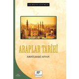 Araplar Tarihi - Geçmişten Günümüze - Abdülbaki Affan