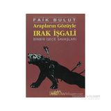 Arapların Gözüyle Irak İşgali - Faik Bulut