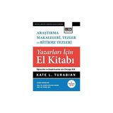 Araştırma Makaleleri, Tezler ve Bitirme Tezleri Yazarları İçin El Kitabı - Kate L. Turabian